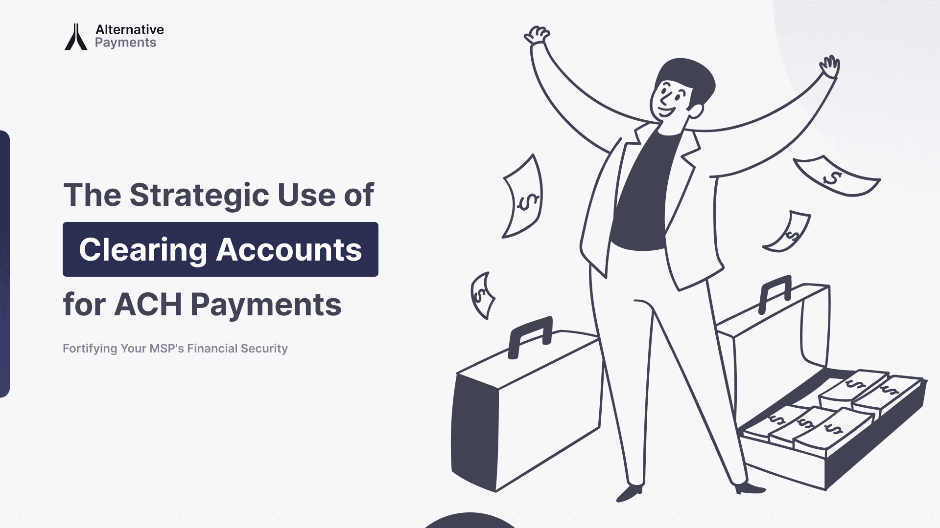 The Strategic Use of Clearing Accounts for ACH Payments