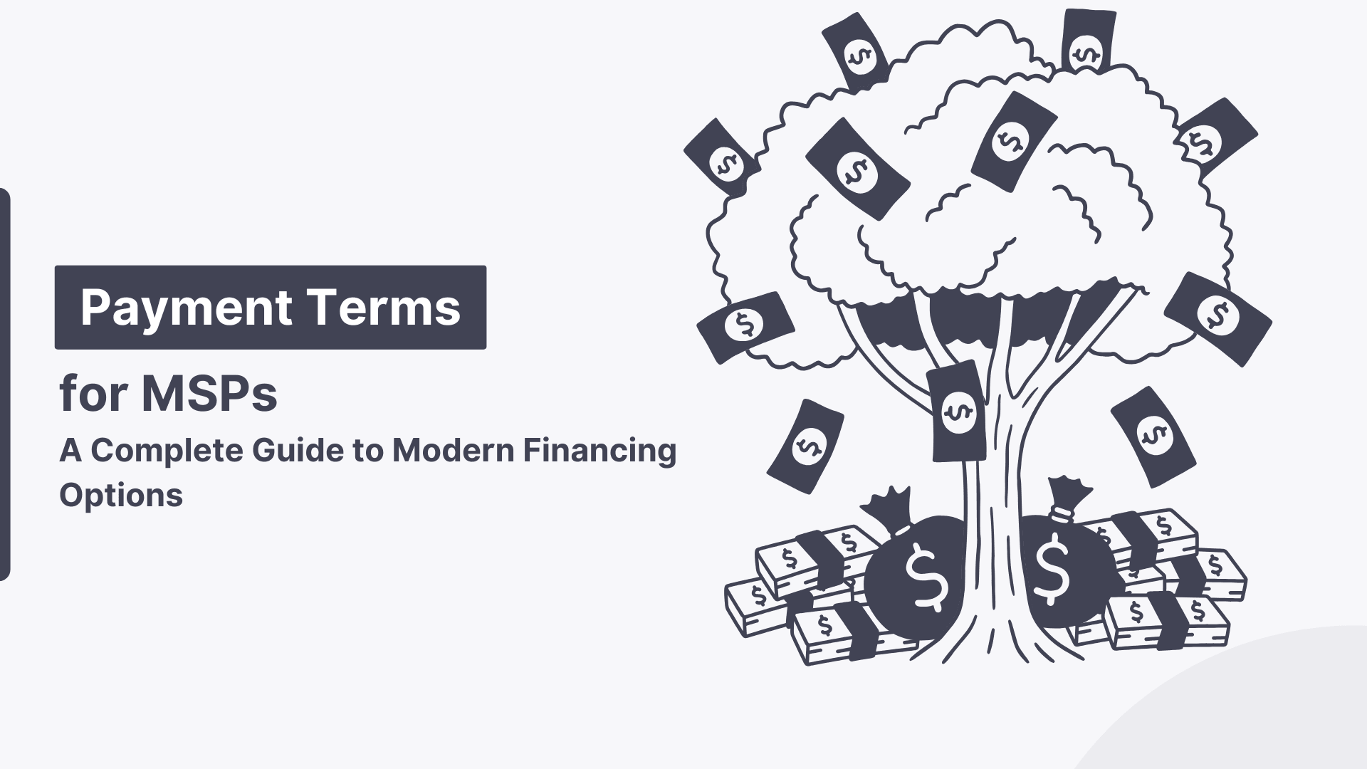 Payment Terms for MSPs: A Complete Guide to Modern Financing Options