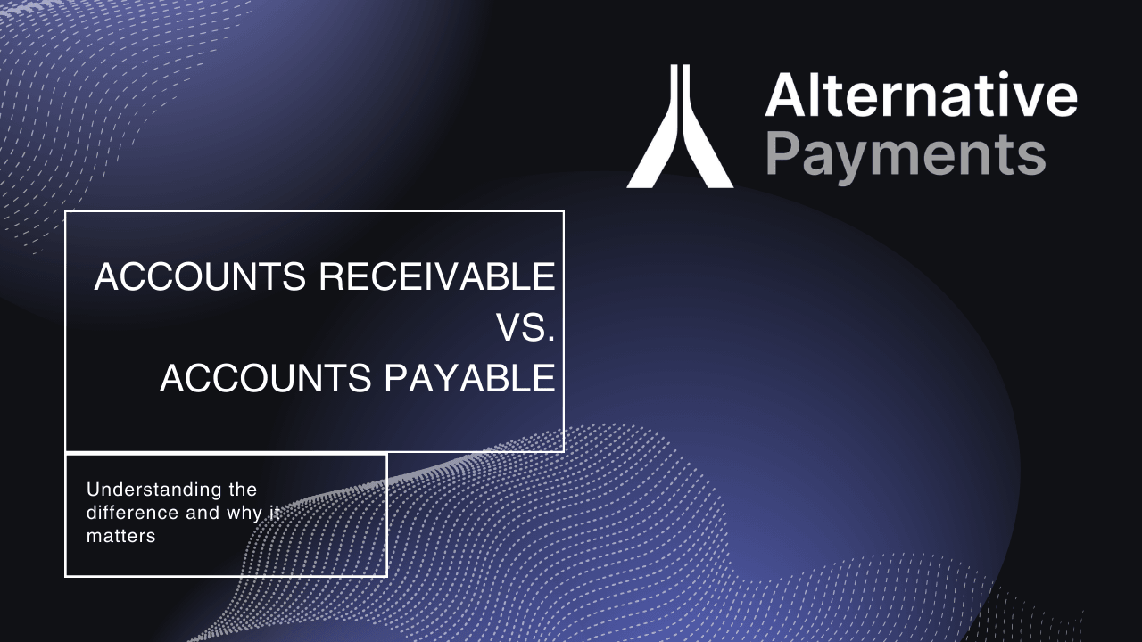 Digital infographic comparing Accounts Receivable vs Payable Software with the Alternative Payments logo in the top right corner, and a detailed screenshot showing a payment interface with different payment methods.