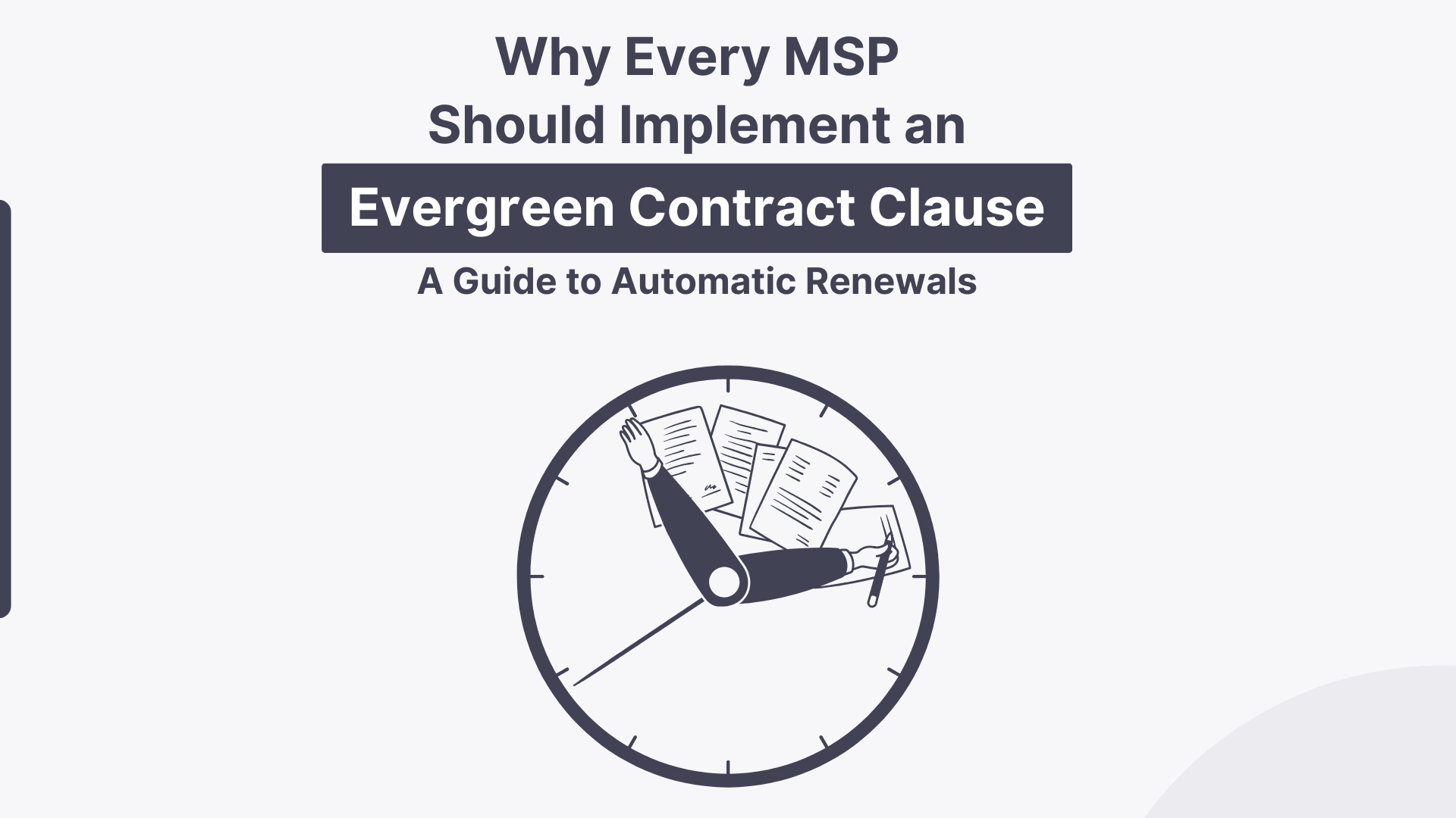 Why Every MSP Should Implement An Evergreen Contract Clause